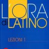 ORA DI LATINO LEZIONI 1