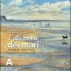 PIU' BELLO DEI MARI A PIU' BELLO DEI MARI A