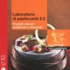 LABORATORIO DI PASTICCERIA 2.0