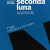 SECONDA LUNA NARRARE VIAGGI
