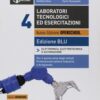 LABORATORI TECNOL. ESERC. ED. BLU 4 LABORATORI TECNOL. ESERC. ED. BLU 4