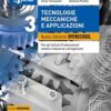 TECNOLOGIE MECCANICHE APPLICAZIONI 3 TECNOLOGIE MECCANICHE APPLICAZIONI 3
