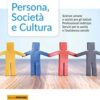 PERSONA SOCIETA' CULTURA PERSONA SOCIETA' CULTURA