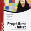 PROGETTIAMO IL FUTURO VOL.UNICO PROGETTIAMO IL FUTURO VOL.UNICO