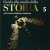 GUIDA ALLO STUDIO DELLA STORIA 5 GUIDA ALLO STUDIO DELLA STORIA 5
