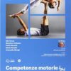 COMPETENZE MOTORIE LIGHT COMPETENZE MOTORIE LIGHT
