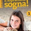 E SOPRATTUTTO SOGNA UNICO E SOPRATTUTTO SOGNA UNICO