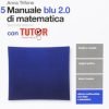 MANUALE BLU 2.0 MAT. 5 CON TUTOR