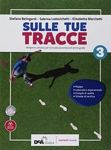 SULLE TUE TRACCE 3