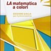 MATEMATICA A COLORI ED.GIALLA 2 +QUAD MATEMATICA A COLORI ED.GIALLA 2 +QUAD