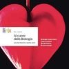 AL CUORE DELLA BIOLOGIA TRIENNIO AL CUORE DELLA BIOLOGIA TRIENNIO