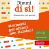 DIMMI DI SI STRUMENTI NON ITALIOFONI