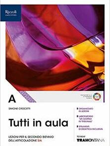 TUTTI IN AULA 2?BIENNIO + FASC. SIA