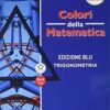 COLORI MATEMATICA ED.BLU 5 TRIGONOM. COLORI MATEMATICA ED.BLU 5 TRIGONOM.