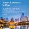SCOPRI E CONOSCI LA CINA
