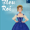 BLEU ROIS BLEU ROIS