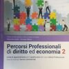 PERCORSI PROFESS DI DIRITTO ECONOMIA 2 PERCORSI PROFESS DI DIRITTO ECONOMIA 2