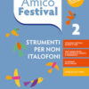 AMICO FESTIVAL 2 NON ITALIOFONI AMICO FESTIVAL 2 NON ITALIOFONI