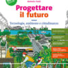 PROGETTARE IL FUTURO UNICO PROGETTARE IL FUTURO UNICO