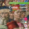 COME SIAMO LA STORIA CI RACCONTA 1 COME SIAMO LA STORIA CI RACCONTA 1