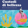 CUSTODI DI BELLEZZA