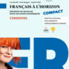 FRANCAIS A L?HORIZON COMPACT ESSENTIEL FRANCAIS A L?HORIZON COMPACT ESSENTIEL