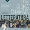 STORIA CHIAMATA LETTERATURA 3A