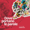 DOVE PORTANO LE PAROLE A DOVE PORTANO LE PAROLE A