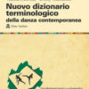 NUOVO DIZIONARIO TERMINOLOGICO DANZA CONTEMP. NUOVO DIZIONARIO TERMINOLOGICO DANZA CONTEMP.