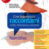 CON LEGGEREZZA RACCONTAMI NARRATIVA