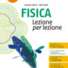 FISICA LEZIONE PER LEZIONE 2 B/N