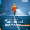 TUTTE LE LUCI DEL MONDO INSIEMEFACILE