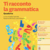 TI RACCONTO LA GRAMMATICA QUADERNO