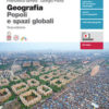 GEOGRAFIA POPOLI SPAZI GLOBALI UNICO