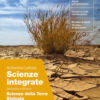 SCIENZE INTEGRATE SCIENZE TERRA BIOLOGIA SCIENZE INTEGRATE SCIENZE TERRA BIOLOGIA
