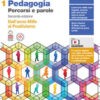 PEDAGOGIA PERCORSI E PAROLE 1 PEDAGOGIA PERCORSI E PAROLE 1