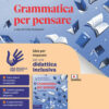 GRAMMATICA PER PENSARE IDEE PER IMPARARE GRAMMATICA PER PENSARE IDEE PER IMPARARE