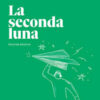 SECONDA LUNA NARRARE SECONDA LUNA NARRARE