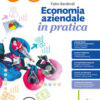 ECONOMIA AZIENDALE IN PRATICA 3 + LAB ECONOMIA AZIENDALE IN PRATICA 3 + LAB