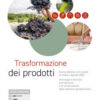 TRASFORMAZIONE DEI PRODOTTI N.E. TRASFORMAZIONE DEI PRODOTTI N.E.