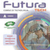 FUTURA TECH CORSO DI TECNOLOGIA FUTURA TECH CORSO DI TECNOLOGIA