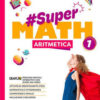 SUPER MATH ARITMETICA 1+GEOMETRIA 1 SUPER MATH ARITMETICA 1+GEOMETRIA 1