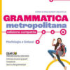 GRAMMATICA METROPOLITANA+TAVOLE GRAMMATICA METROPOLITANA+TAVOLE