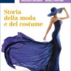 STORIA DELLA MODA E DEL COSTUME UNICO STORIA DELLA MODA E DEL COSTUME UNICO