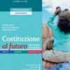 COSTITUZIONE AL FUTURO COSTITUZIONE AL FUTURO