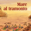 MARE AL TRAMONTO MARE AL TRAMONTO