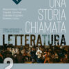 STORIA CHIAMATA LETTERATURA 2