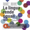 LA LINGUA RENDE UGUALI A LA LINGUA RENDE UGUALI A