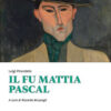 IL FU MATTIA PASCAL