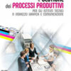 ORGANIZZAZIONE GESTIONE PROCESSI PRODUTTIVI ORGANIZZAZIONE GESTIONE PROCESSI PRODUTTIVI